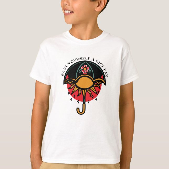 Have  Yourself a Nice Day T-Shirt (Front)