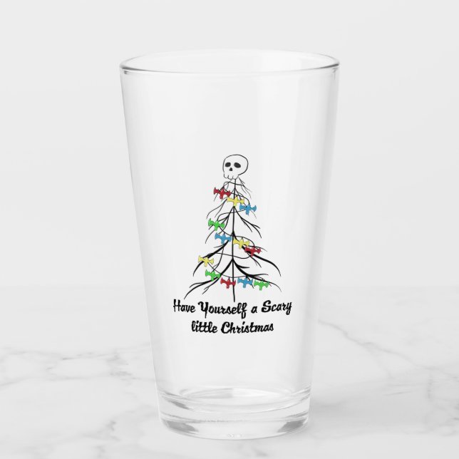 Have yourself a Scary little Christmas! Glass (Front)
