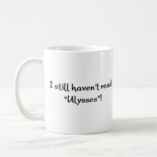 haven't read "ulysses" Mug
