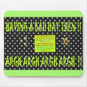 Having a bad day then Joke Design black lime green Mouse Mat