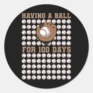 Having A Byll For 100 Day Of School 100th Days Bys Classic Round Sticker