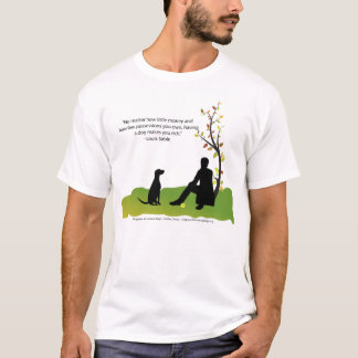 Having a dog makes you rich T-Shirt