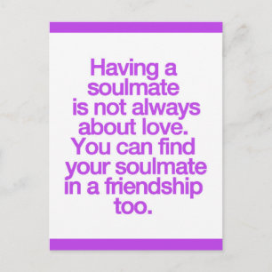 HAVING A FRIENDSHIP SOULMATE QUOTES SAYINGS EXPRES POSTCARD