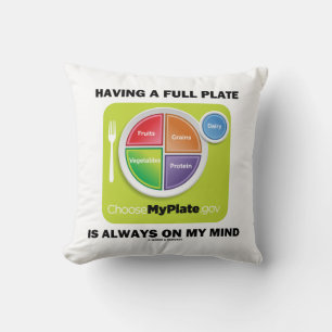Having A Full Plate Always On My Mind Food Groups Cushion