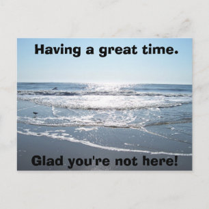 Having a great time., Glad you're not here! Postcard
