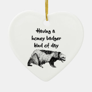 Having a honey badger kind of day ceramic tree decoration