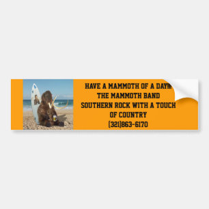 Having a Mammoth of a Day!!, Have a Mammoth of ... Bumper Sticker
