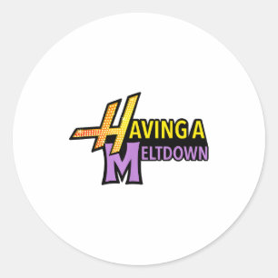Having A Meltdown Shirt Funny Retro Having A Meltd Classic Round Sticker