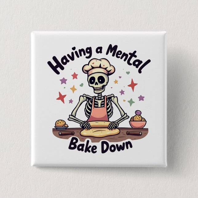 Having a Mental Bake Down Stressed, Blessed & Oven 15 Cm Square Badge (Front)