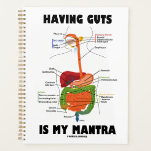 Having Guts Is My Mantra Digestive System Humour Planner