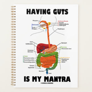 Having Guts Is My Mantra Digestive System Humour Planner