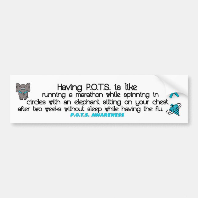 Having P.O.T.S. is like... Bumper Sticker (Front)