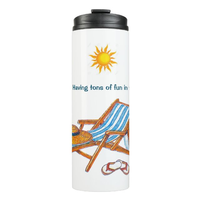 Having tons of fun in the sun thermal tumbler (Front)