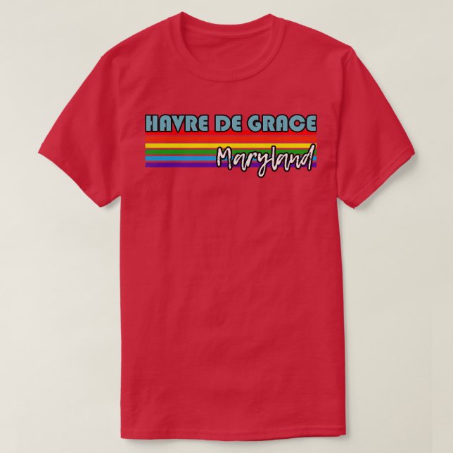 Havre de Grace Maryland Pride  Havre de Grace LGBT T-Shirt (Design Front)