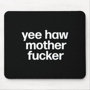 Haw Mother Er Funny Southern Redneck Rodeo Mouse Mat