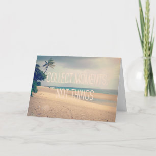 Hawaii Beach Collect Moments Not Things Card