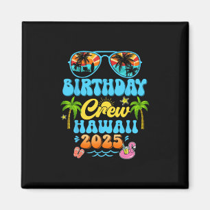 Hawaii Birthday Crew Vacation Cruise 2025 Summer G Magnet