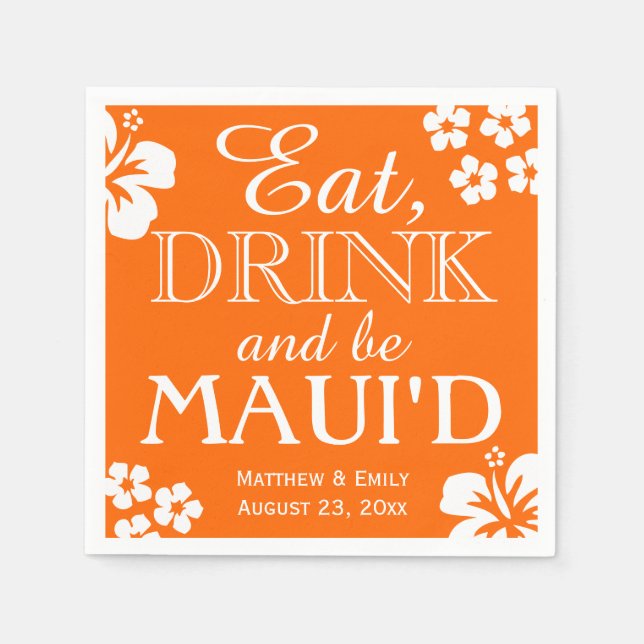 Hawaii Eat, Drink and Be Maui 'd Wedding Napkins (Front)
