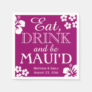 Hawaii Eat, Drink and Be Maui 'd Wedding Napkins