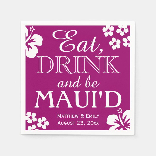 Hawaii Eat, Drink and Be Maui 'd Wedding Napkins (Front)