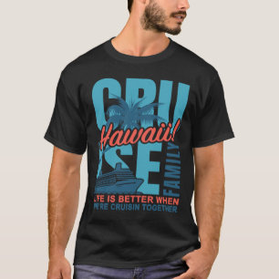 Hawaii Family Cruise Matching Outfit Cute Hawaiian T-Shirt