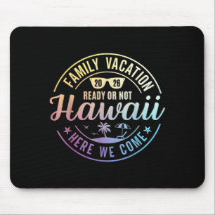 Hawaii Family Vacation 2026 Trip Here Come Mouse Mat