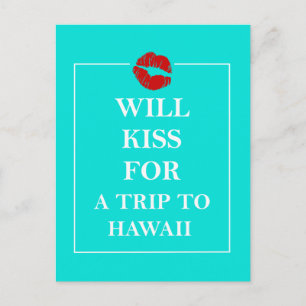 Hawaii Gift Will Kiss for a Trip to Hawaii Postcard
