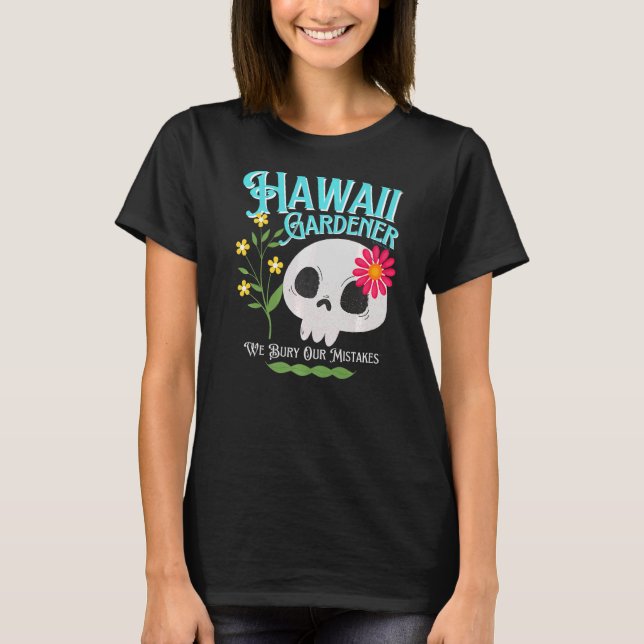 Hawaii HI State Rebellious Gardener Cute Skull Flo T-Shirt (Front)