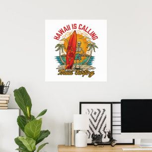 Hawaii Is Calling Maui Surfing Island Vibes Poster