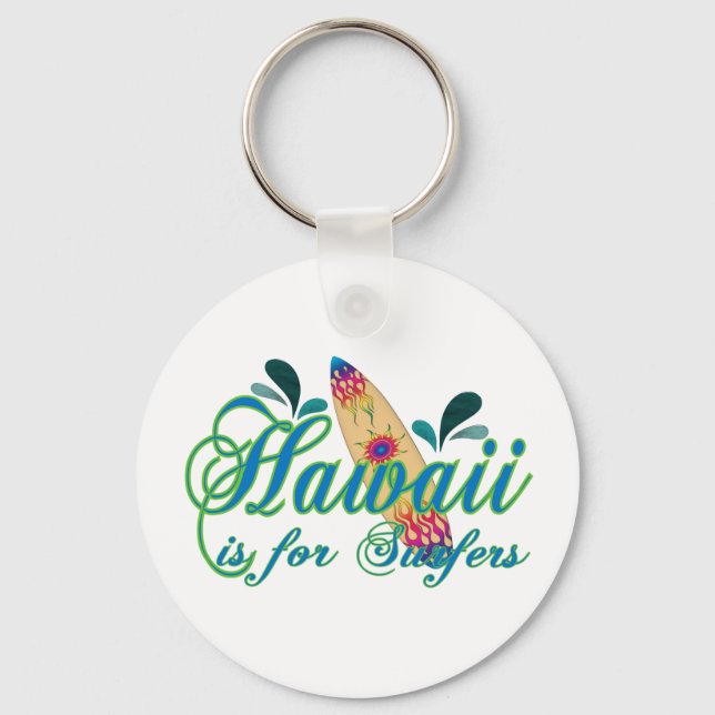 Hawaii is for Surfers Key Ring (Front)
