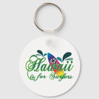 Hawaii is for Surfers Key Ring
