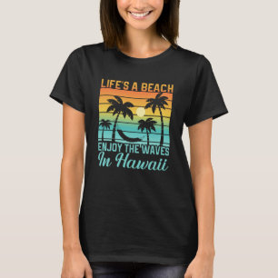 Hawaii island of sun beach waves and palm trees  4 T-Shirt