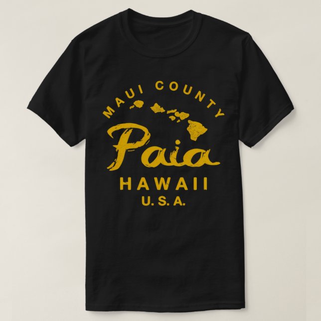 Hawaii Paia Maui Hawaiian Islands TShirt 5 (Design Front)