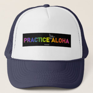 Hawaii Practice Aloha Shaka (Hang loose) Trucker Hat