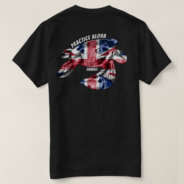 Hawaii Practice Aloha - Tribal Honu HIFlag T-Shirt (Design Back)