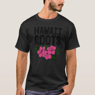 Hawaii Roots Women Flower Aloha Party Love T-Shirt