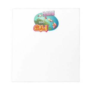 Hawaii Says Aloha! Notepad