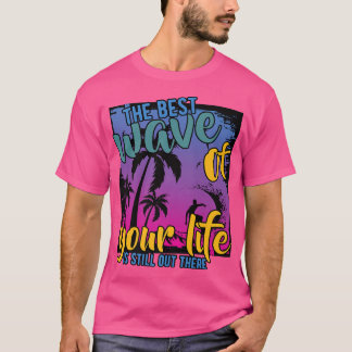 Hawaii Surfing Saying Motivation T-Shirt