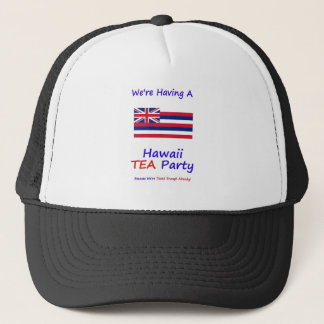 Hawaii TEA Party - We're Taxed Enough Already! Trucker Hat