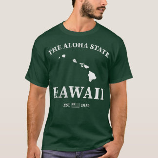 Hawaii The Aloha State  T-Shirt