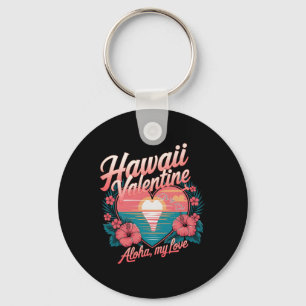 Hawaii Valentine Aloha My Love  Key Ring