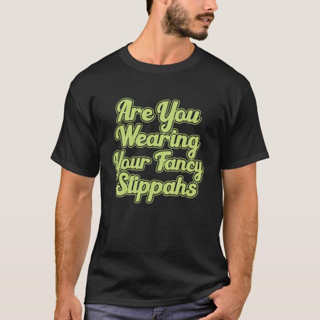 Hawaiian Are You Wearing Your Fancy Slippahs Hawai T-Shirt (Front)