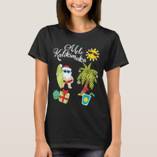 Hawaiian Christmas. Santa Claus Mele Kalikimaka. T-Shirt