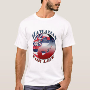 Hawaiian for life - Customised T-Shirt