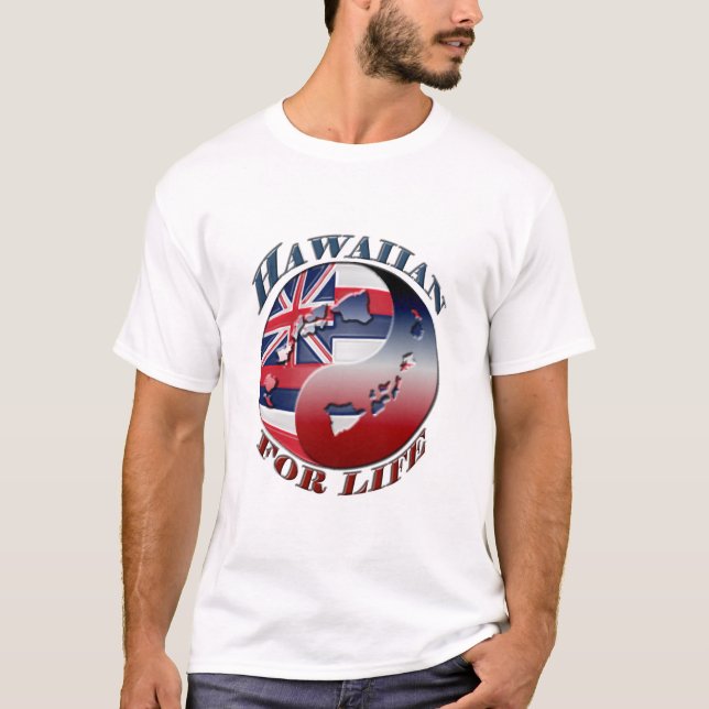 Hawaiian for life - Customised T-Shirt (Front)