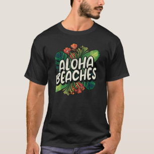 Hawaiian Hawaii Tropical Island Travel Aloha Bea T-Shirt