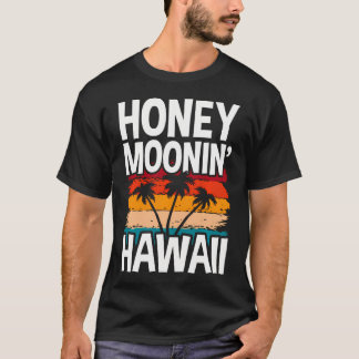 Hawaiian Honeymoon And Newlyweds At Hawaii Or T-Shirt