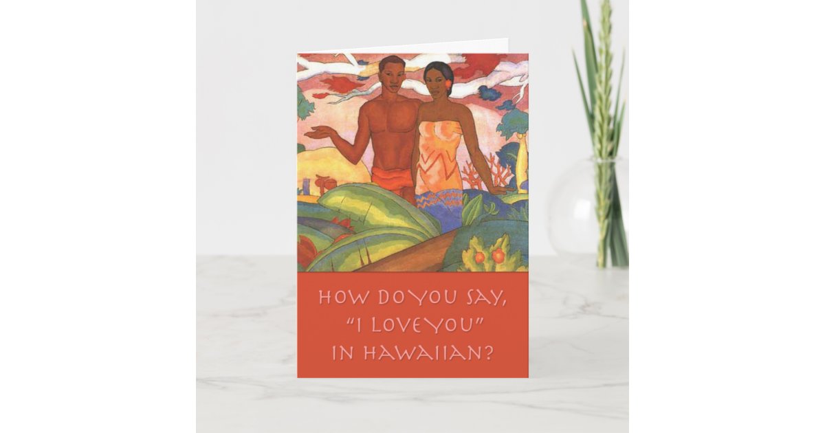 Hawaiian "I Love You" Valentine's Day Card Zazzle.co.uk