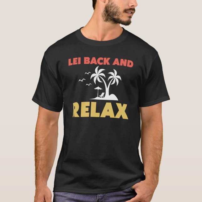 Hawaiian Lei Back and Relax Hawaii Pineapple Tiki T-Shirt (Front)