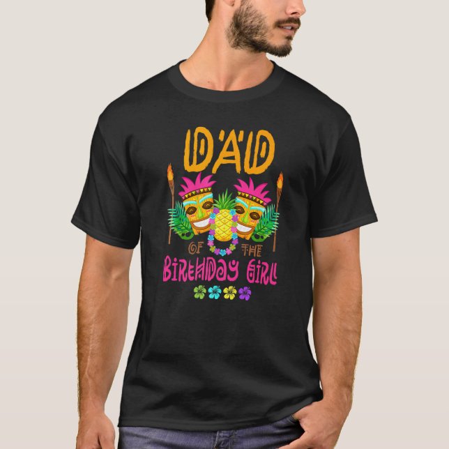 Hawaiian Luau Birthday Party Theme Dad Of The B Da T-Shirt (Front)